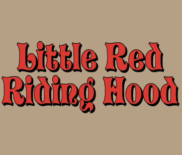 LITTLE RED RIDING HOOD: August 4-8, 2025 (Ages 5-9)